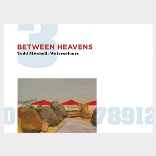 Between Heavens: Todd Mitchell Watercolours - Deluxe - Click Image to Close
